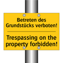 Betreten des Grundstücks verboten!/.../ - Trespassing on the property forbidden!/.../