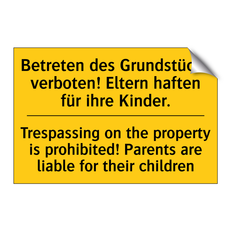 Betreten des Grundstücks verboten! /.../ - Trespassing on the property is /.../