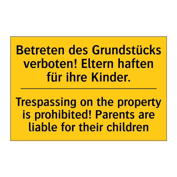 Betreten des Grundstücks verboten! /.../ - Trespassing on the property is /.../