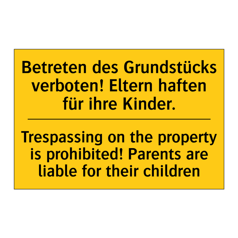 Betreten des Grundstücks verboten! /.../ - Trespassing on the property is /.../
