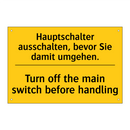 Hauptschalter ausschalten, bevor /.../ - Turn off the main switch before /.../