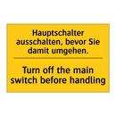 Hauptschalter ausschalten, bevor /.../ - Turn off the main switch before /.../