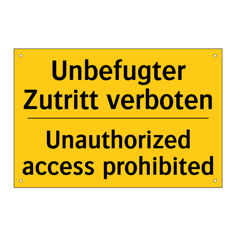 Unbefugter Zutritt verboten - Unauthorized access prohibited