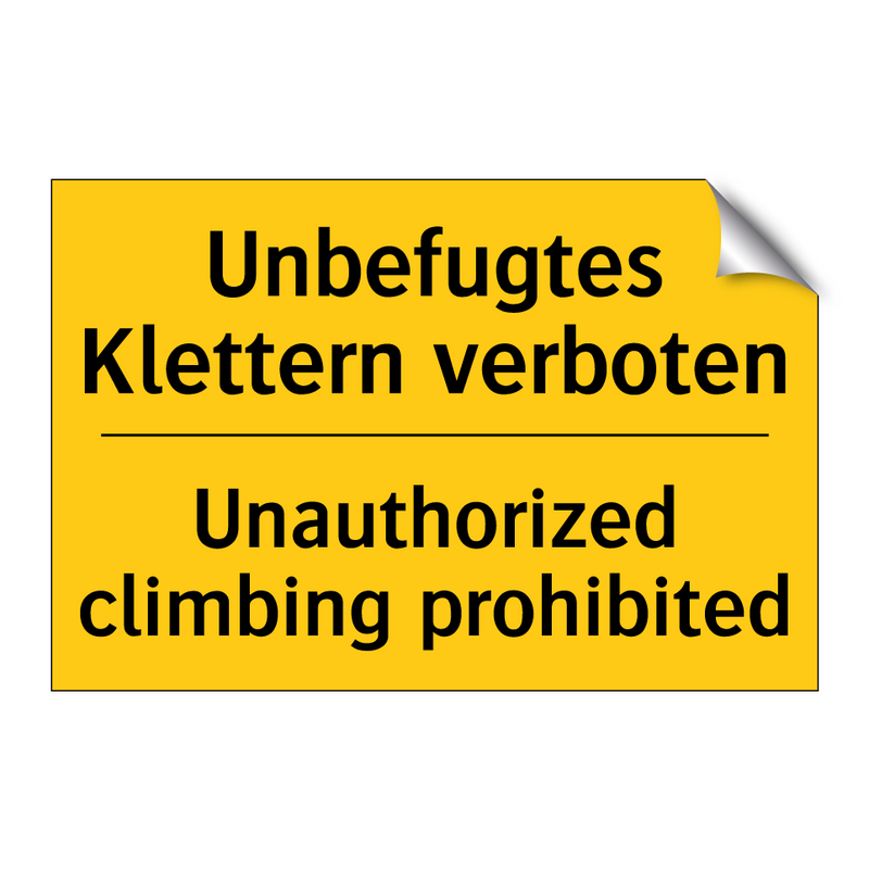 Unbefugtes Klettern verboten - Unauthorized climbing prohibited/.../