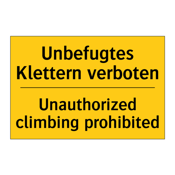 Unbefugtes Klettern verboten - Unauthorized climbing prohibited/.../