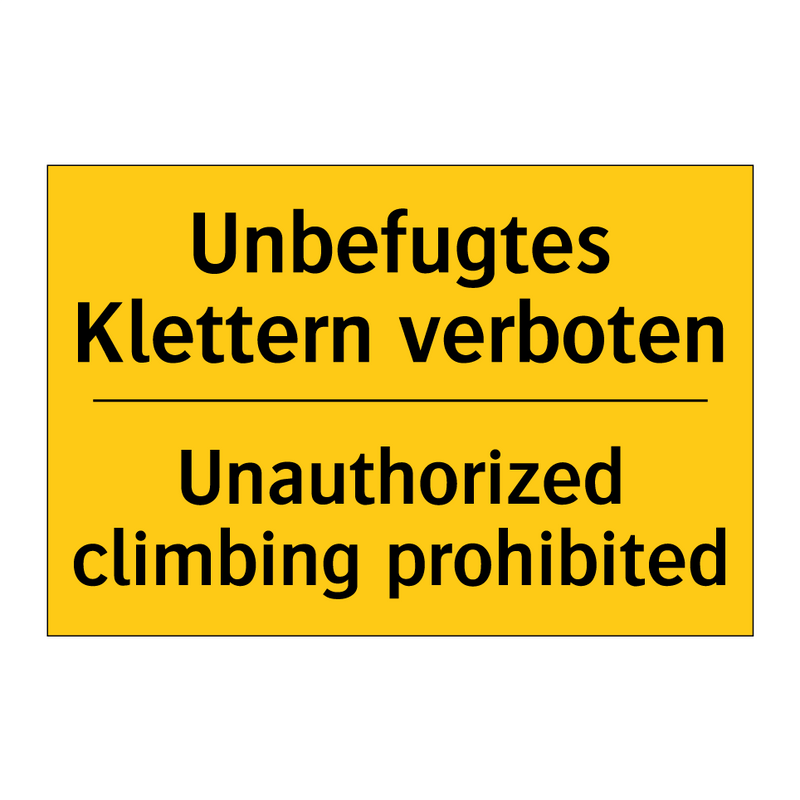 Unbefugtes Klettern verboten - Unauthorized climbing prohibited/.../