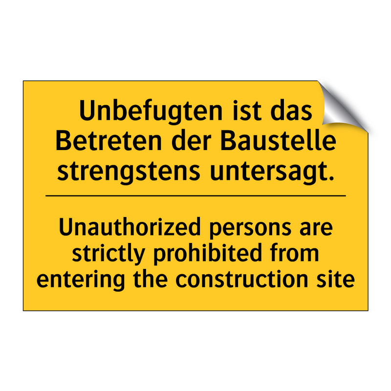 Unbefugten ist das Betreten der /.../ - Unauthorized persons are strictly /.../