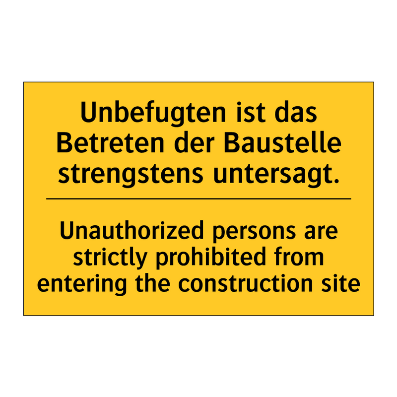 Unbefugten ist das Betreten der /.../ - Unauthorized persons are strictly /.../
