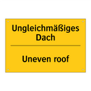 Ungleichmäßiges Dach - Uneven roof