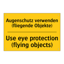 Augenschutz verwenden (fliegende /.../ - Use eye protection (flying objects)/.../