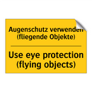 Augenschutz verwenden (fliegende /.../ - Use eye protection (flying objects)/.../