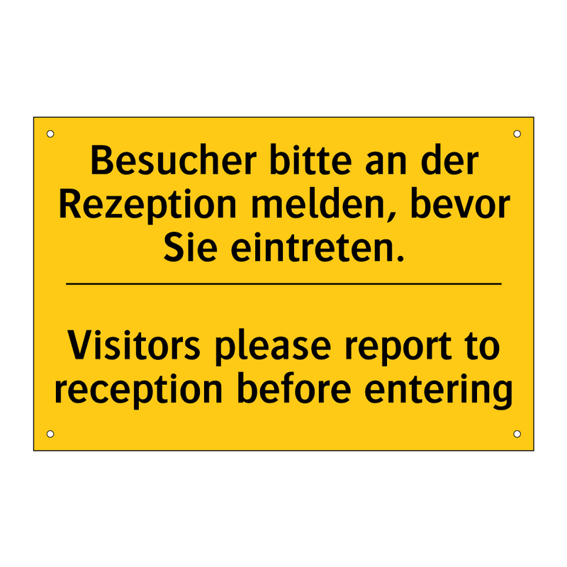 Besucher bitte an der Rezeption /.../ - Visitors please report to reception /.../