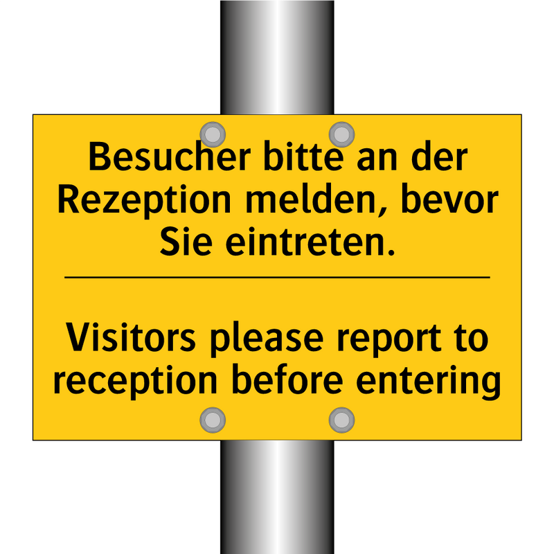 Besucher bitte an der Rezeption /.../ - Visitors please report to reception /.../