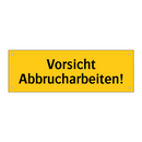 Vorsicht Abbrucharbeiten!