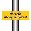 Vorsicht Abbrucharbeiten!