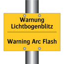 Warnung Lichtbogenblitz - Warning Arc Flash