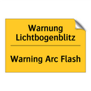 Warnung Lichtbogenblitz - Warning Arc Flash