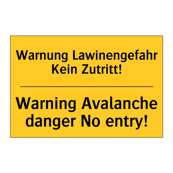 Warnung Lawinengefahr Kein Zutritt!/.../ - Warning Avalanche danger No entry!/.../