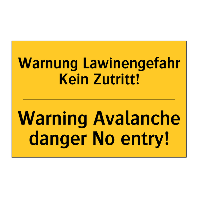 Warnung Lawinengefahr Kein Zutritt!/.../ - Warning Avalanche danger No entry!/.../