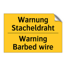 Warnung Stacheldraht - Warning Barbed wire