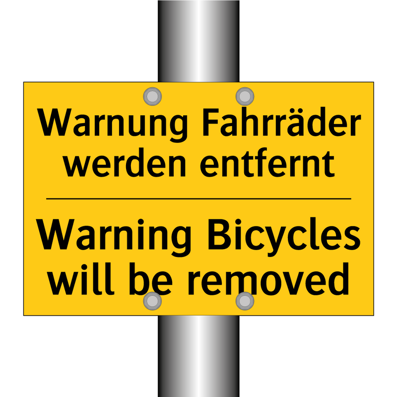 Warnung Fahrräder werden entfernt/.../ - Warning Bicycles will be removed/.../