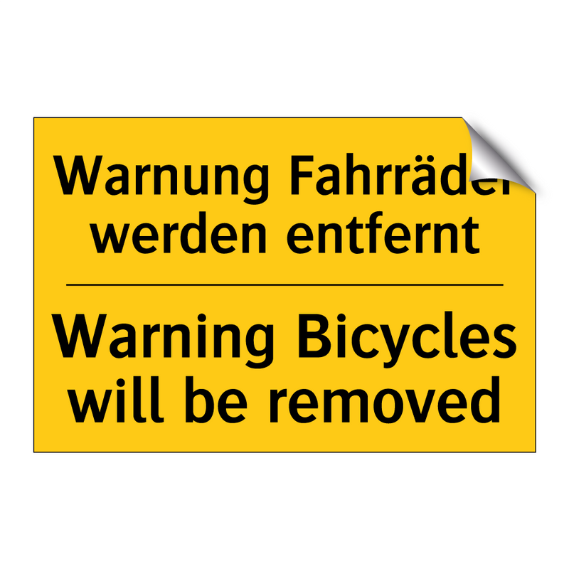 Warnung Fahrräder werden entfernt/.../ - Warning Bicycles will be removed/.../