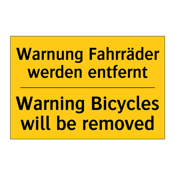 Warnung Fahrräder werden entfernt/.../ - Warning Bicycles will be removed/.../