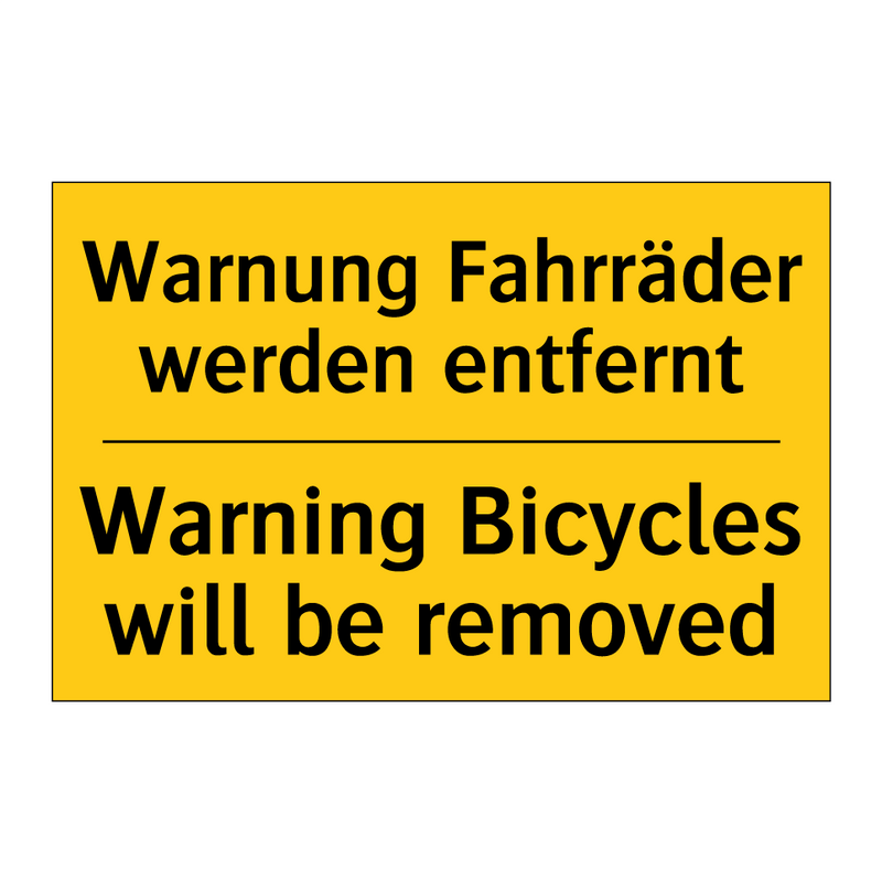 Warnung Fahrräder werden entfernt/.../ - Warning Bicycles will be removed/.../