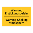 Warnung Erstickungsgefahr - Warning Choking atmosphere