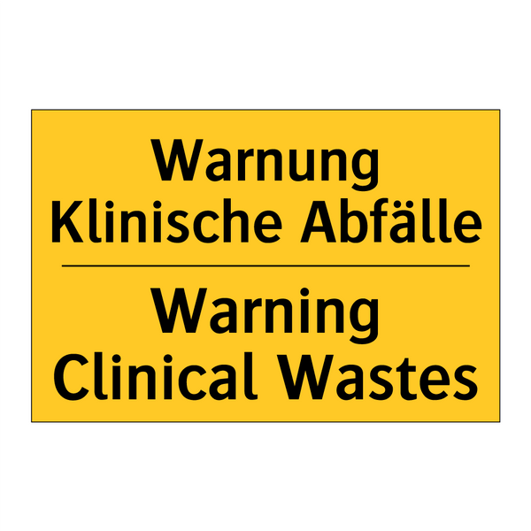 Warnung Klinische Abfälle - Warning Clinical Wastes