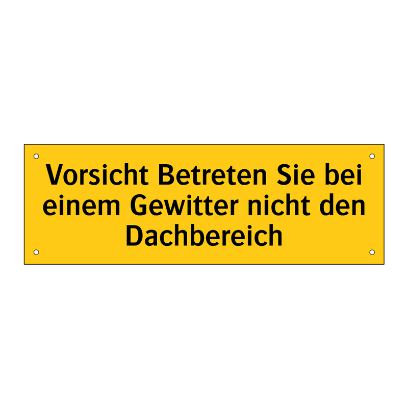 Vorsicht Betreten Sie bei einem Gewitter nicht den Dachbereich