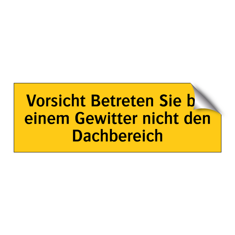 Vorsicht Betreten Sie bei einem Gewitter nicht den Dachbereich