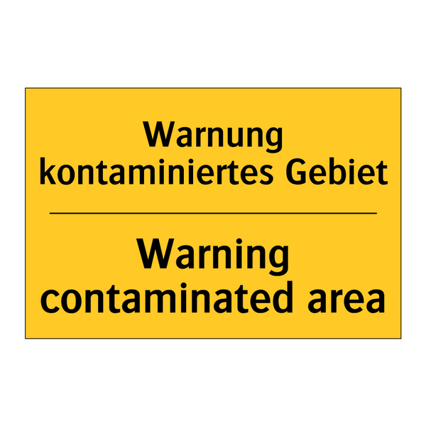 Warnung kontaminiertes Gebiet - Warning contaminated area
