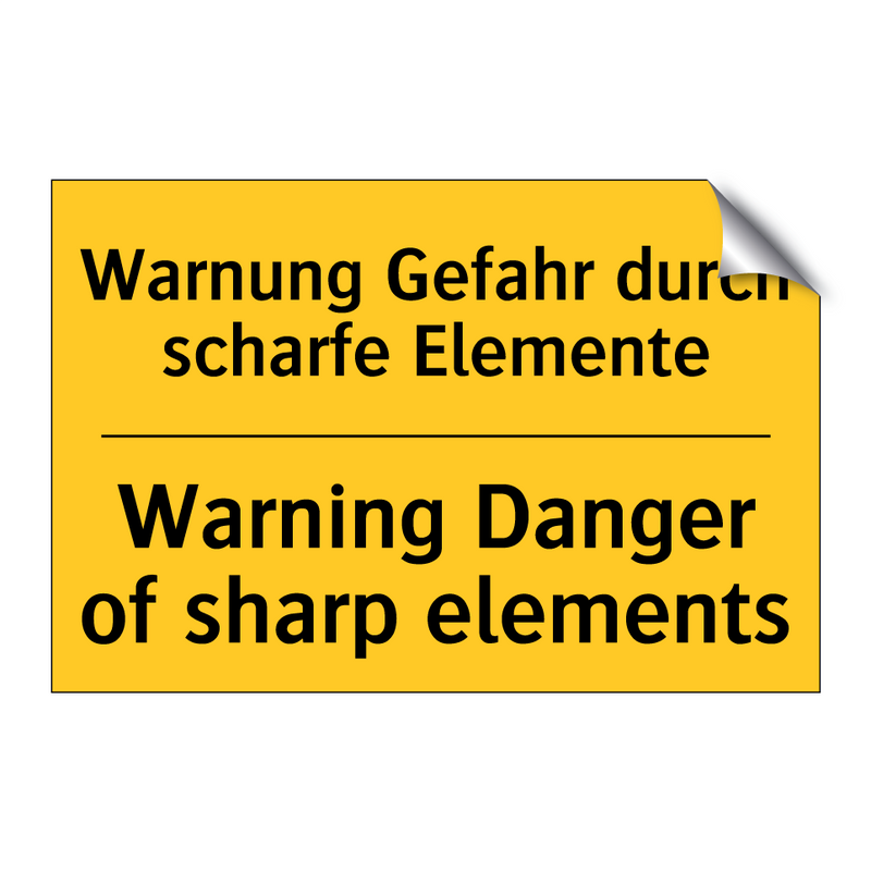 Warnung Gefahr durch scharfe Elemente/.../ - Warning Danger of sharp elements/.../