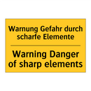 Warnung Gefahr durch scharfe Elemente/.../ - Warning Danger of sharp elements/.../