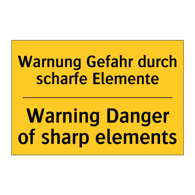 Warnung Gefahr durch scharfe Elemente/.../ - Warning Danger of sharp elements/.../