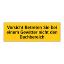 Vorsicht Betreten Sie bei einem Gewitter nicht den Dachbereich
