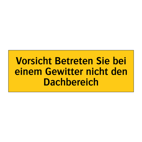 Vorsicht Betreten Sie bei einem Gewitter nicht den Dachbereich