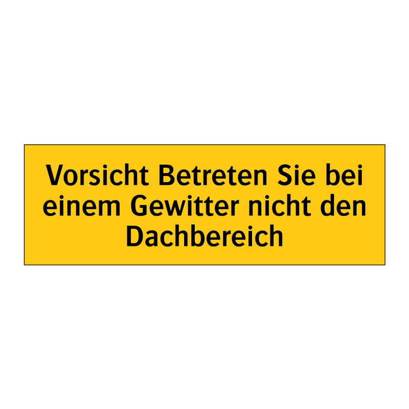 Vorsicht Betreten Sie bei einem Gewitter nicht den Dachbereich