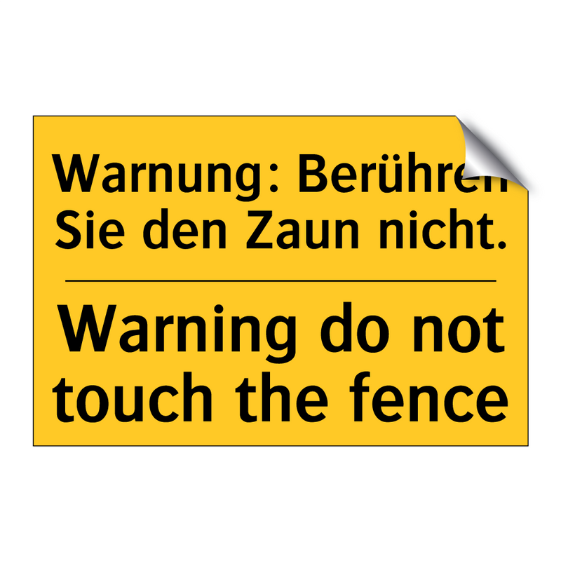 Warnung: Berühren Sie den Zaun /.../ - Warning do not touch the fence