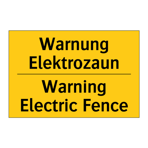 Warnung Elektrozaun - Warning Electric Fence
