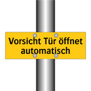 Vorsicht Tür öffnet automatisch