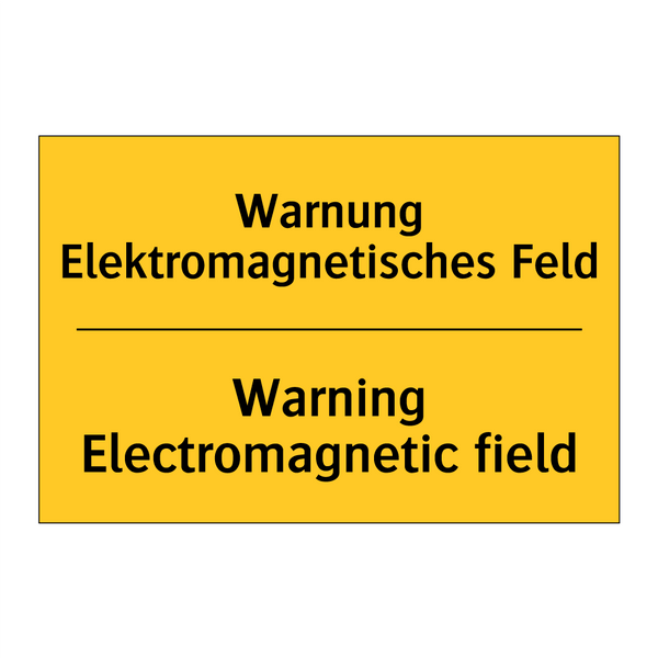 Warnung Elektromagnetisches Feld/.../ - Warning Electromagnetic field