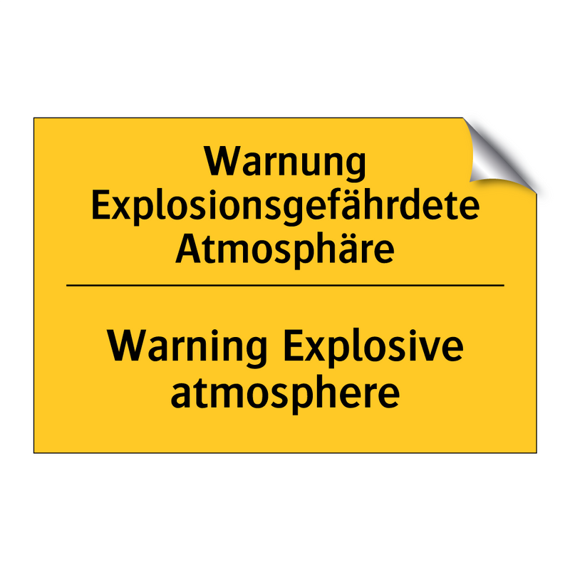 Warnung Explosionsgefährdete Atmosphäre/.../ - Warning Explosive atmosphere