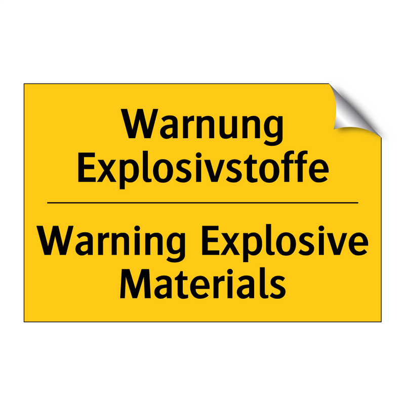 Warnung Explosivstoffe - Warning Explosive Materials