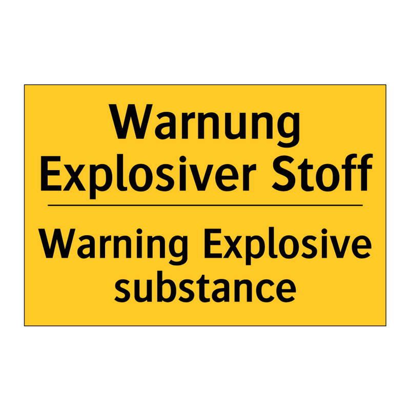 Warnung Explosiver Stoff - Warning Explosive substance