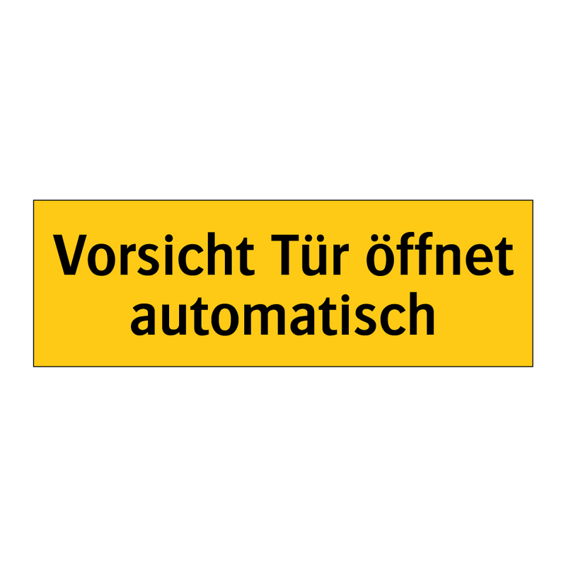 Vorsicht Tür öffnet automatisch