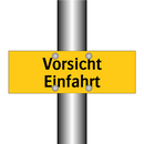 Vorsicht Einfahrt