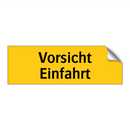 Vorsicht Einfahrt