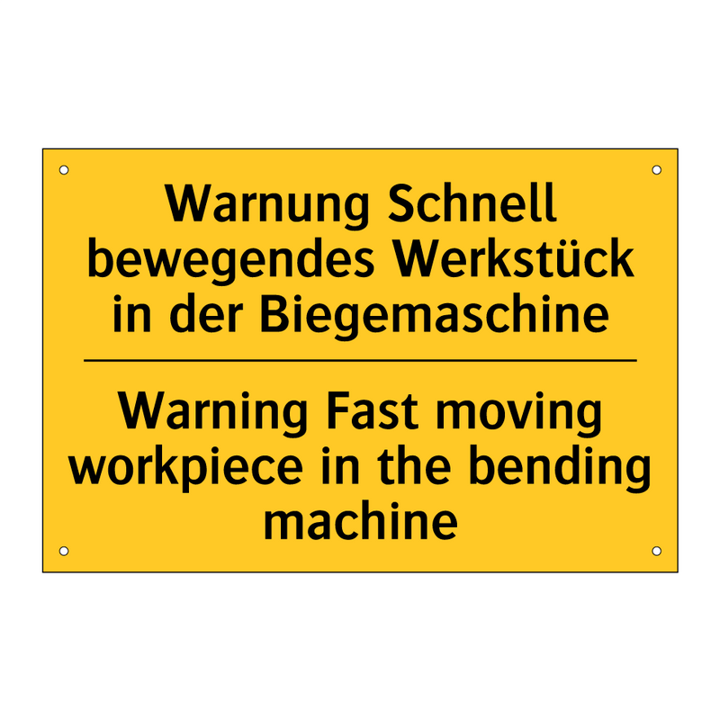 Warnung Schnell bewegendes Werkstück /.../ - Warning Fast moving workpiece /.../